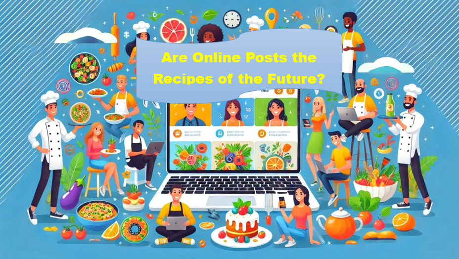 Are Online Posts the Recipes of the Future?